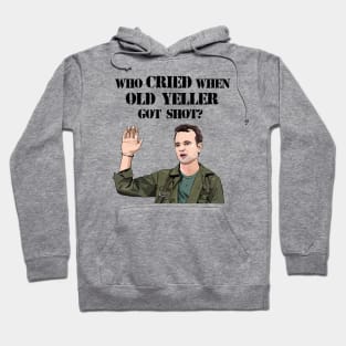 Who Cried When Ol' Yeller Got Shot? Hoodie